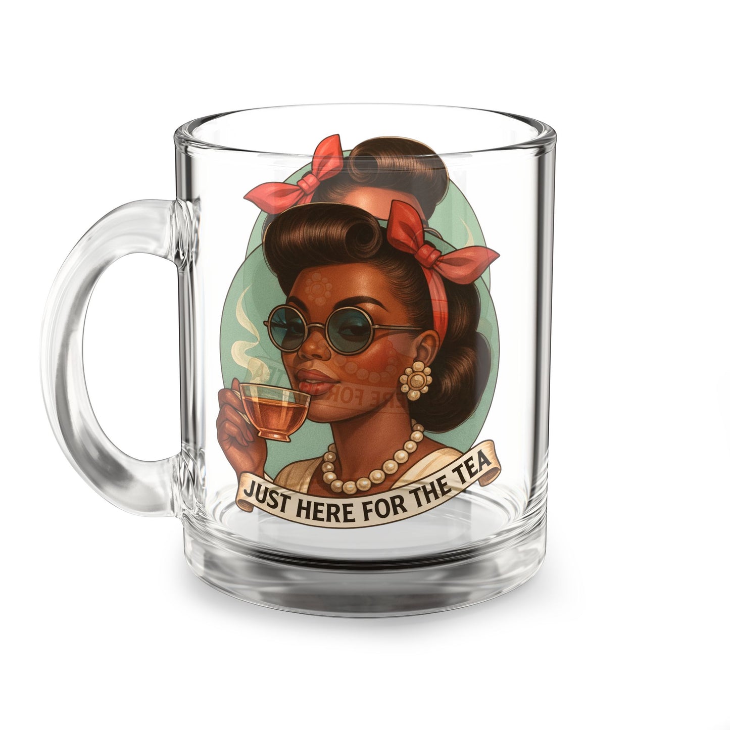 Just Here for the Tea Glass Mug - 10oz Coffee Cup for Tea Lovers - The Black Tee Xchange