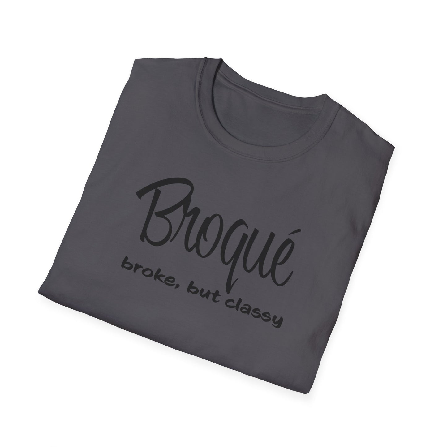 Broke but Classy - The Black Tee Xchange