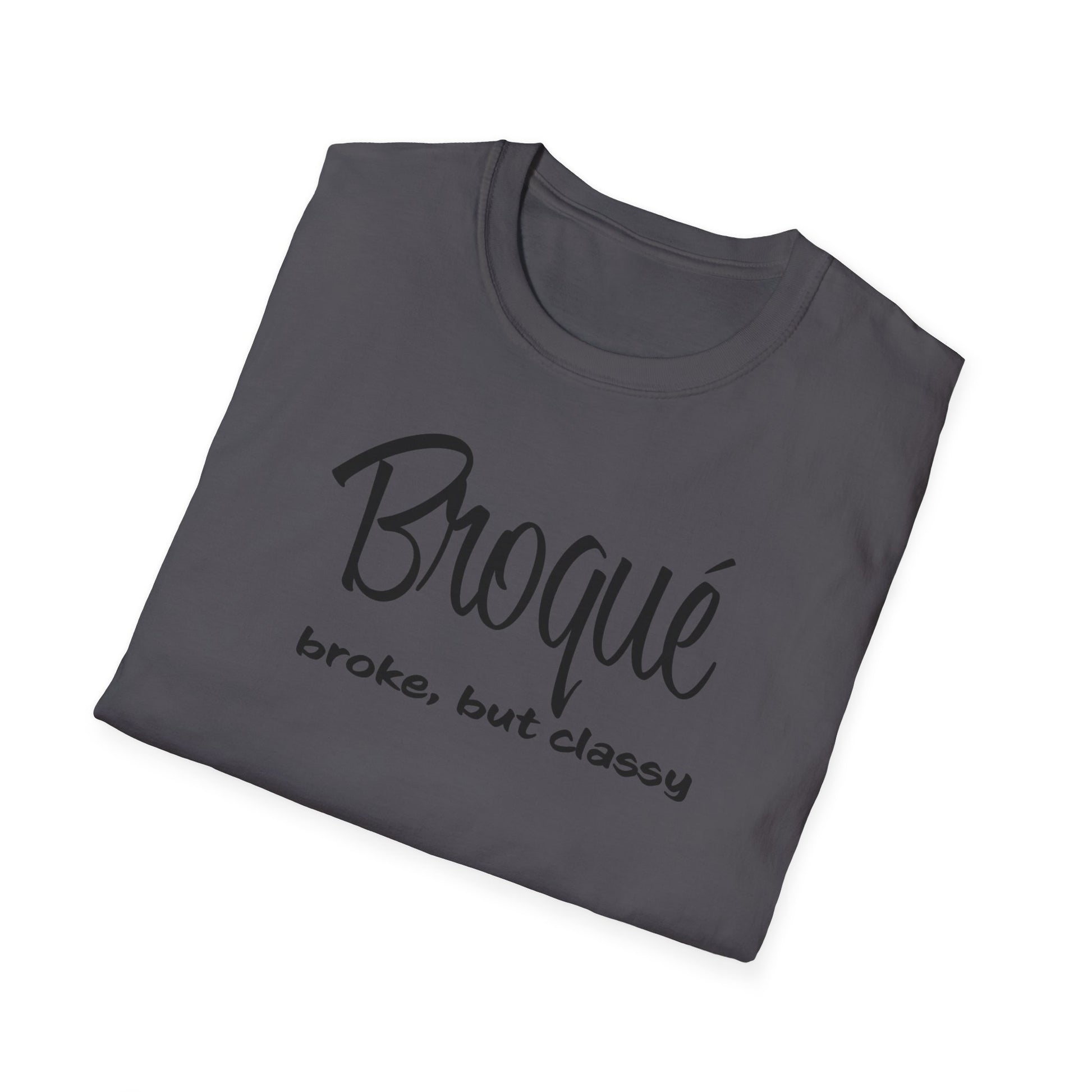 Broke but Classy - The Black Tee Xchange