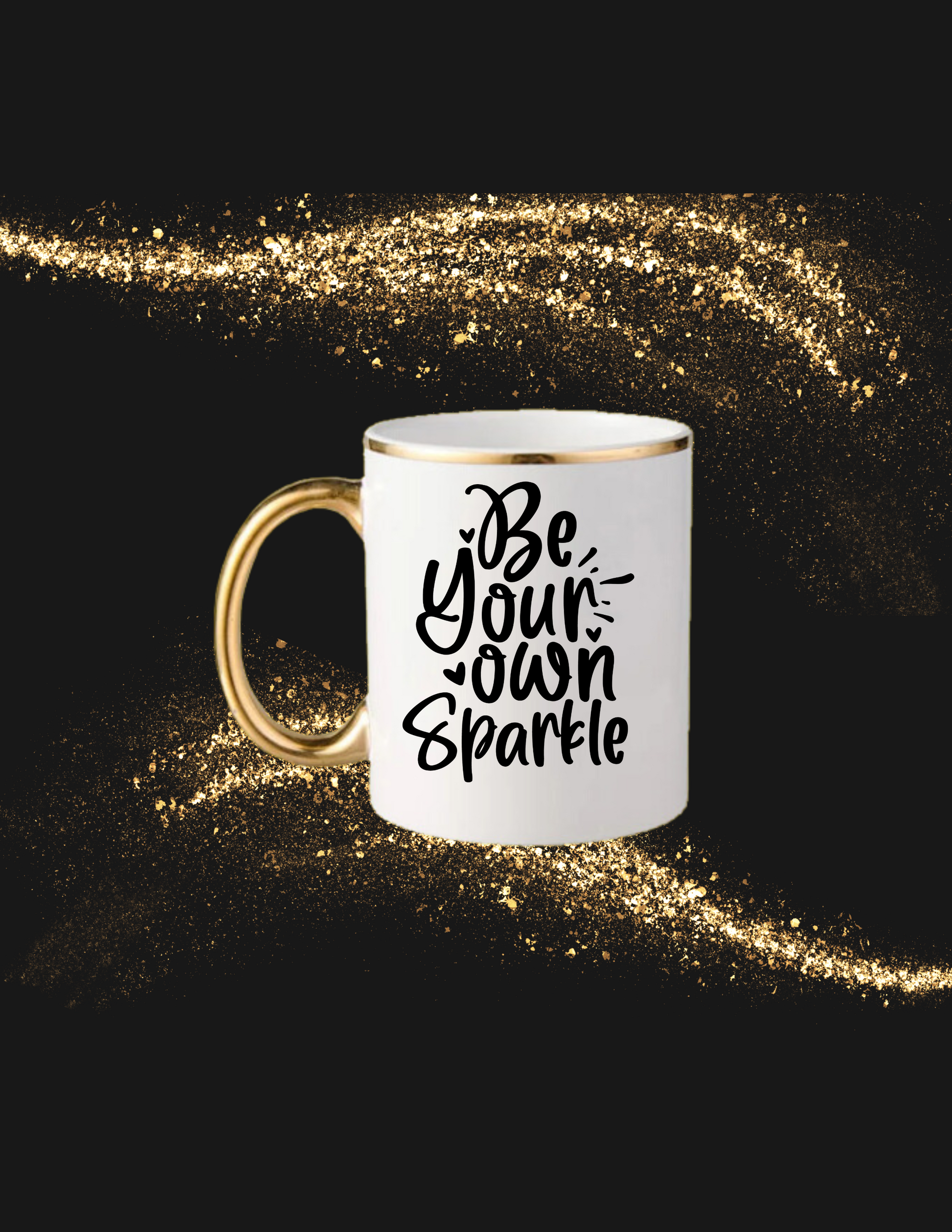 Be Your Own Sparkle Mug - The Black Tee Xchange