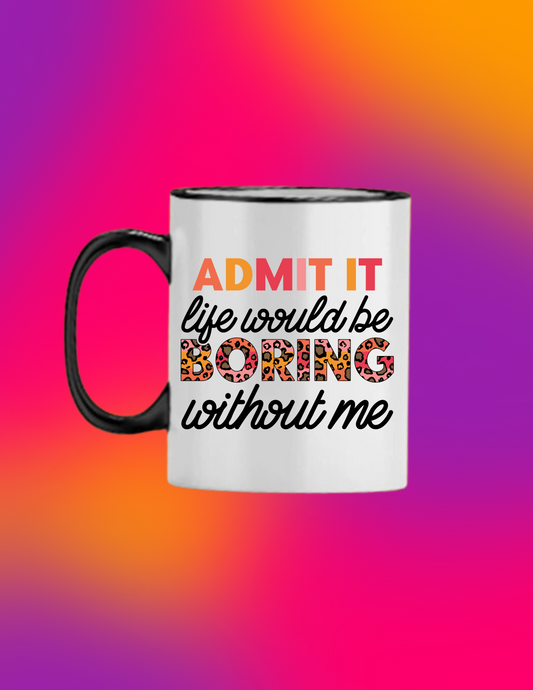 Admit It Mug - The Black Tee Xchange
