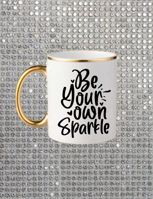 Be Your Own Sparkle Mug - The Black Tee Xchange