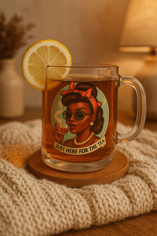 Just Here for the Tea Glass Mug - 10oz Coffee Cup for Tea Lovers - The Black Tee Xchange