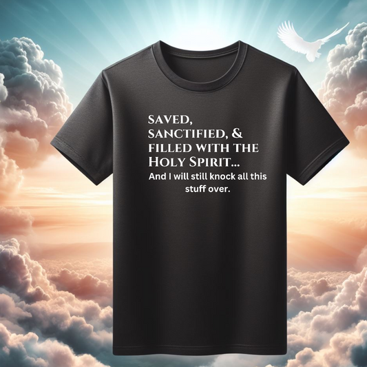 Saved & Sanctified But...Black Tee - The Black Tee Xchange