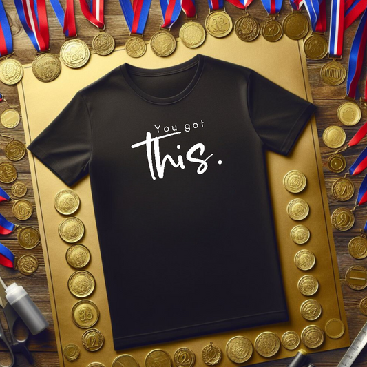 You Got This Black Tee - The Black Tee Xchange